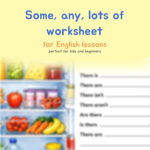 ✏️Some, any, lots of — worksheet