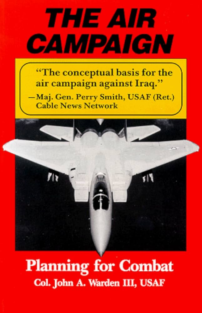 Warden, John A. III (1988), The Air Campaign: Planning for Combat